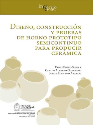 cover image of Diseño, construcción y pruebas de horno prototipo semicontinuo para producir cerámica